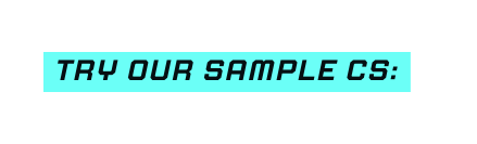 try our sample cs